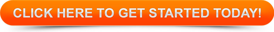CLICK HERE TO GET STARTED TODAY!